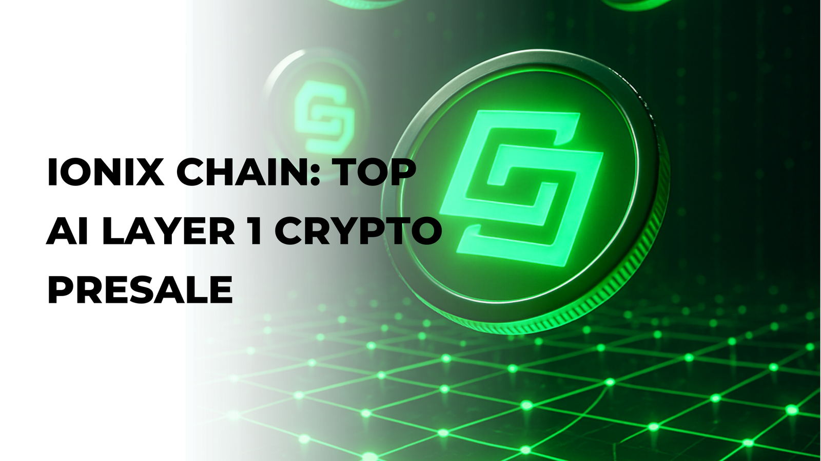 Ionix Chain Top AI Layer 1 Crypto Presale